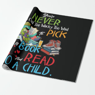 Papier Cadeau Vous N'Êtes Jamais Trop Vieux Trop Fou Pour Repren