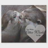 Papier Cadeau Vous voulez dire le monde de loutre à moi des (Plat)