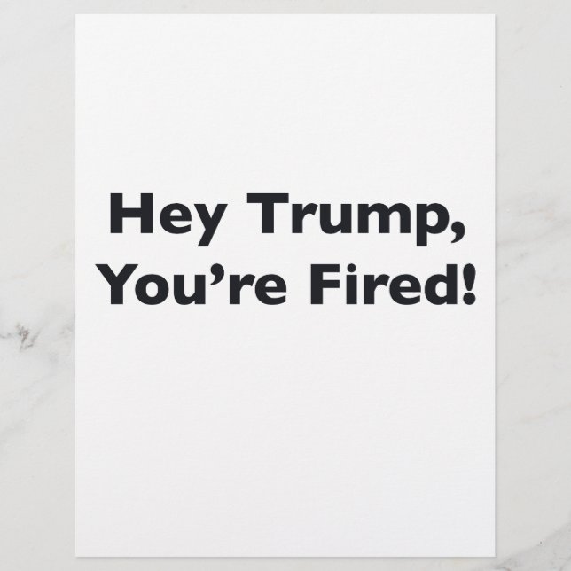 Papier Hé Trump, vous êtes Fired ! (Devant)