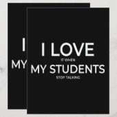 Papier I Love It When My Students Stop Talking Highschool (Devant / Derrière)