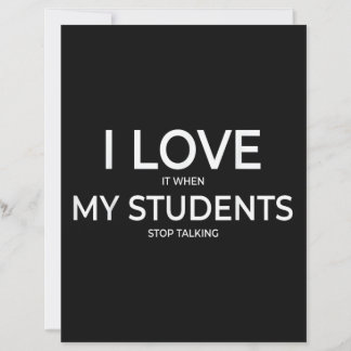 Papier I Love It When My Students Stop Talking Highschool