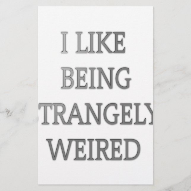 Papier J'Aime Être Étrangement Bizarre : Gras Conception  (Devant)