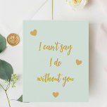Papier Je ne peux pas dire que je ne fais pas sans toi sa<br><div class="desc">Une couleur arrière - plan verte sage. Script manuscrit en or. Citation : Je ne peux pas dire que je ne fais pas sans vous Pour vos boîtes/sacs-cadeaux de Bridesmaids. Retour : espace pour écrire à la main.</div>