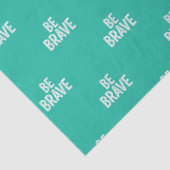 Papier Mousseline Be brave simple motivational quote (Détail)