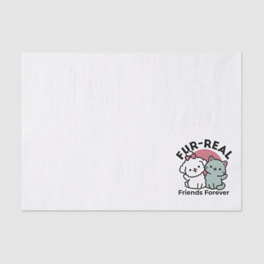 Papier Mousseline Conception "Fur-Real Friends Forever" (Recto)