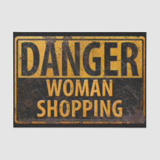 Papier Mousseline DANGER Femme Shopping Funny Metal Avertissement Si