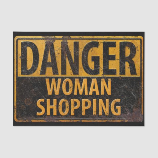 Papier Mousseline DANGER Femme Shopping Funny Metal Avertissement Si (Recto)
