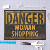 Papier Mousseline DANGER Femme Shopping Funny Metal Avertissement Si (Artisanat)