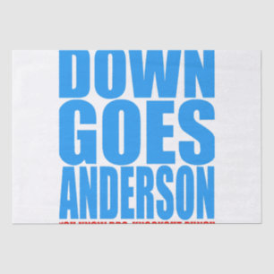 Papier Mousseline Down Goes Anderson
