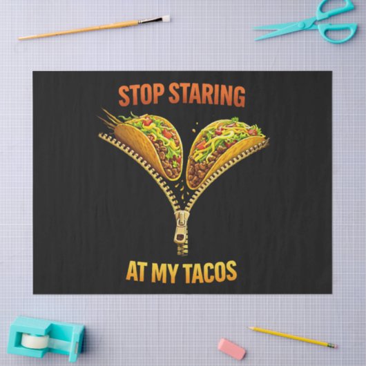 Papier Mousseline Funny Taco Lover Stop Staring (Artisanat)