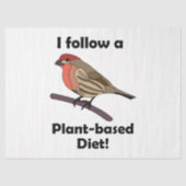 Papier Mousseline House Finch I Follow Plant-Based Diet Funny Bird (Recto)