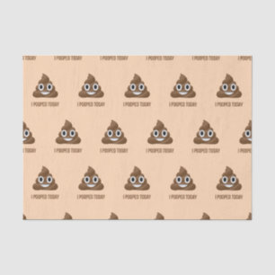 Papier Mousseline I Pooped Poo aujourd'hui de sourire Emoji
