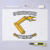 Papier Mousseline Il Devrait Fonctionner En Théorie Tshirt Robotics  (Artisanat)