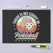 Papier Mousseline Il N'Y A Pas De Désolé Dans Pickleball (Artisanat)