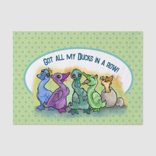 Papier Mousseline J'ai tous mes canards d'affilée ! (Recto)