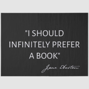 Papier Mousseline Je préfère infiniment un livre I - Jane Austen