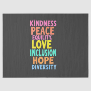 Papier Mousseline Kindness Peace Equality Love Inclusion Hope Divers