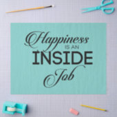 Papier Mousseline Le Bonheur Est Un Travail Intérieur (Artisanat)