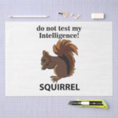 Papier Mousseline L'écureuil ne teste pas mon écureuil d'intelligenc (Artisanat)