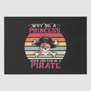 Papier Mousseline Pourquoi être une princesse quand on peut être une