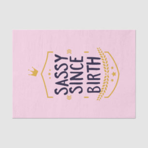 Papier Mousseline Sassy depuis la naissance Nom humoristique