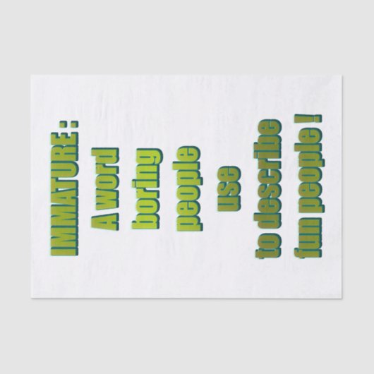 Papier Mousseline Texte drôle non mûr (Recto)