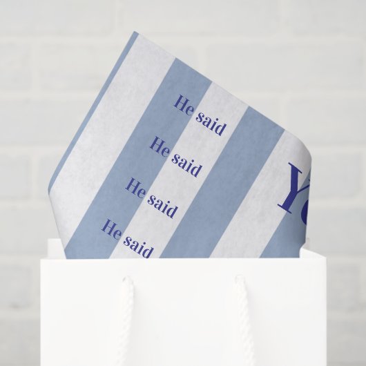 Papier Mousseline Tissue Paper Blue & White Stripe He said Yes! (Sac cadeau)