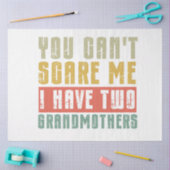 Papier Mousseline Vous ne pouvez pas me faire peur J'ai deux grand-m (Artisanat)