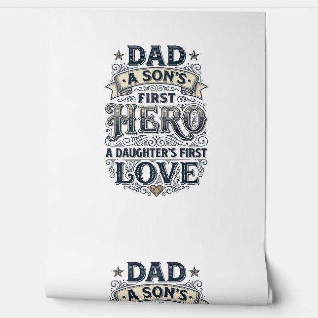 Papier Peint Dad Son Hero Daughter Love Vintage Typography Shir (Déroulement)