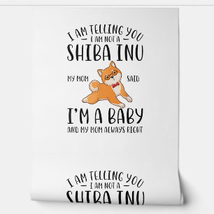 Papier Peint Je ne suis pas un Shiba Inu Ma mère dit que je sui