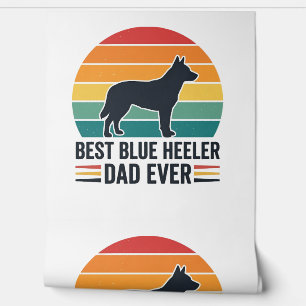 Papier Peint Meilleur papa Blue Heeler de tous les temps Design