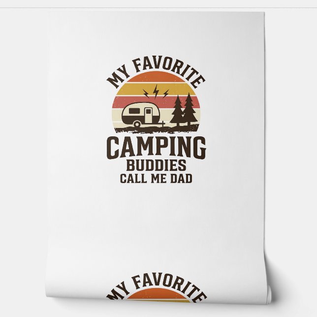 Papier Peint Mes copains de camping préférés m'appellent Papa V (Déroulement)