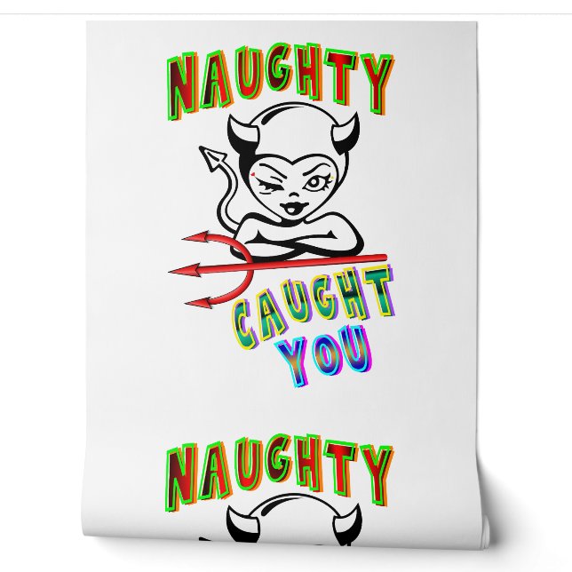 Papier Peint Naughty T'A Pris (Déroulement)