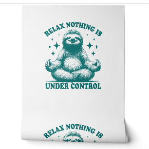 Papier Peint Relax Rien N'est Sous Contrôle Yoga de la Paresse