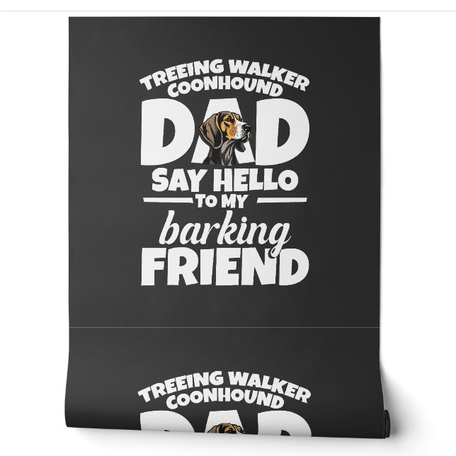 Papier Peint Treeing Walker Coonhound Dad Dad Say Hello (Déroulement)