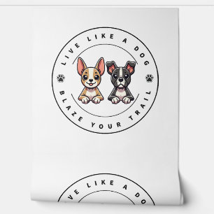 Papier Peint Vis comme un chien Blaze Your Trail