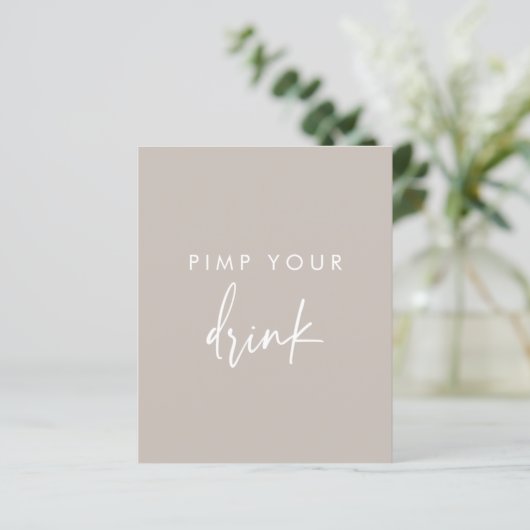 Papier Pimp Your Drink Taupe Script Mariage Panneau (Debout devant)
