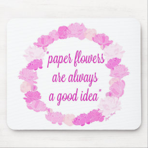 Papieren bloemen zijn altijd een goed idee - Mat v Muismat