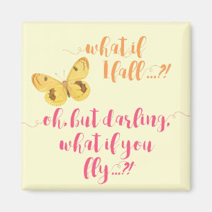 Papillon - ce qui si je tombe ? Aimant inspiré