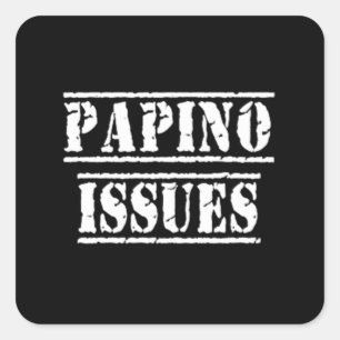 Papino Issues - Funny Italian humor Vierkante Sticker