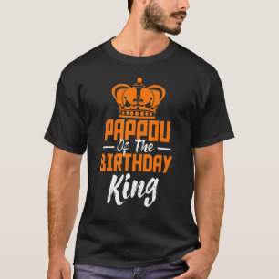 Pappou van de Birthday King Party Crown Bday Celeb T-shirt