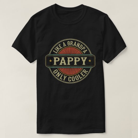 Pappy als een opa, alleen koeler vaders dag cadeau t-shirt (Design voorkant)