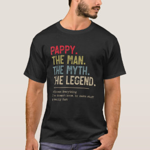Pappy Het Man De mythe De legende die hij kent T-shirt