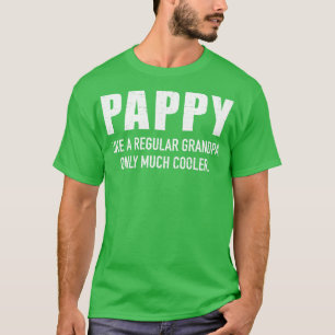Pappy koeler dan een gewone opa t-shirt