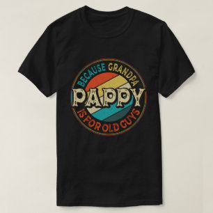 Pappy omdat opa voor Oude jongens Vaderdag is T-shirt