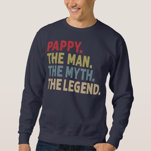 Pappy the Man the Myth the Legend Funny Gift for Trui (Voorkant)