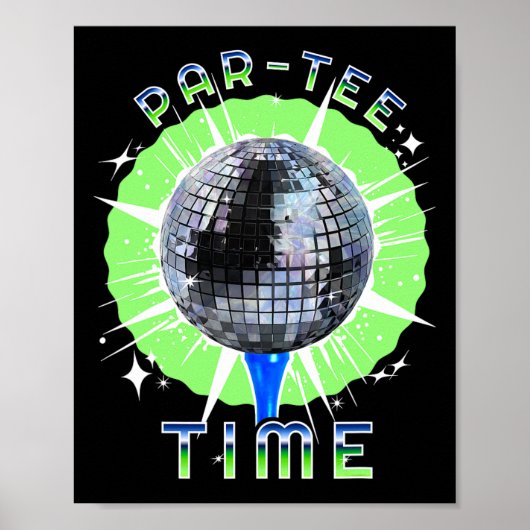 Par-t-shirt Time Funny Golf & Disco Party Poster (Voorkant)