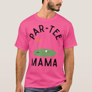 Par Tee Mama Grappige Golf Verjaardagsfeestje Fami T-shirt