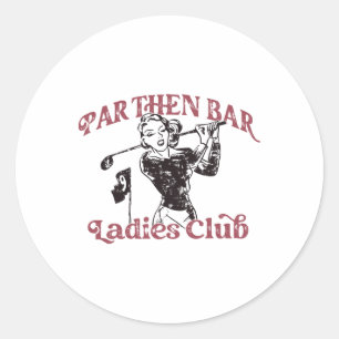 Par Then Bar Damesclub Cute Golf Bachelorette Ma Ronde Sticker