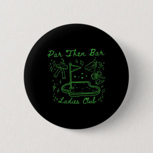 Par Then Bar Damesclub Schattige Golf Feest Verjaa Ronde Button 5,7 Cm